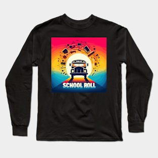 Silhouette Of A School Bus, School Roll Long Sleeve T-Shirt